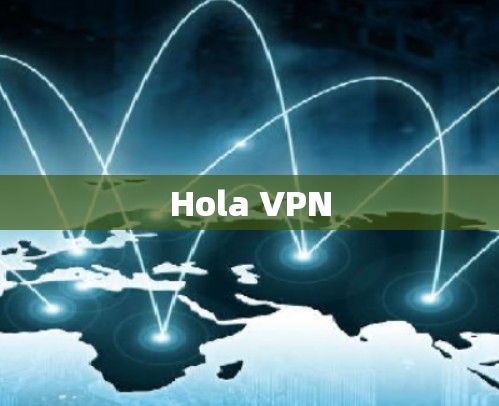 Hola VPN