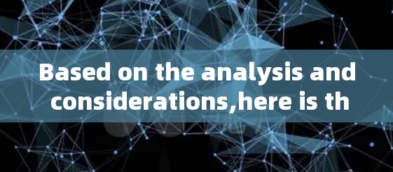 Based on the analysis and considerations,here is the step-by-step solution: Based on the analysis and considerations,here is the step-by-step solution:
